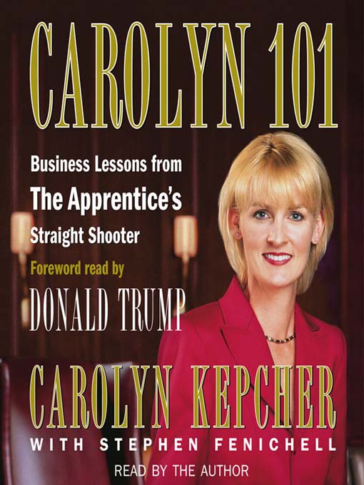Title details for Carolyn 101 by Carolyn Kepcher - Available